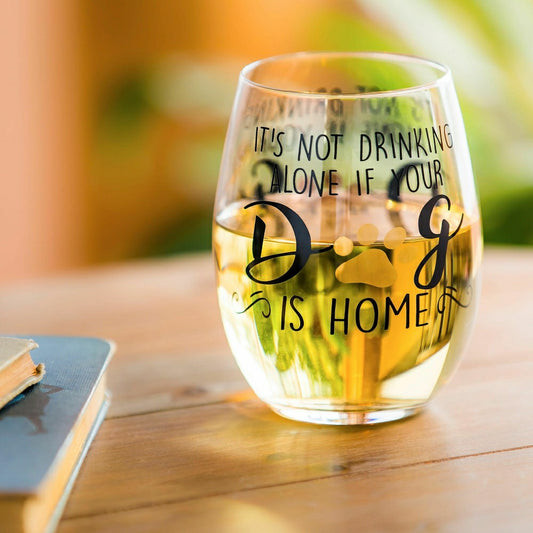 Pet Central Wine Glass Stemless Glass, It's Not Drinking Alone if Your