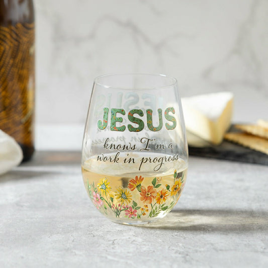 Simple Blessings Wine Glass Stemless, Jesus Knows I'm a Work in Progre