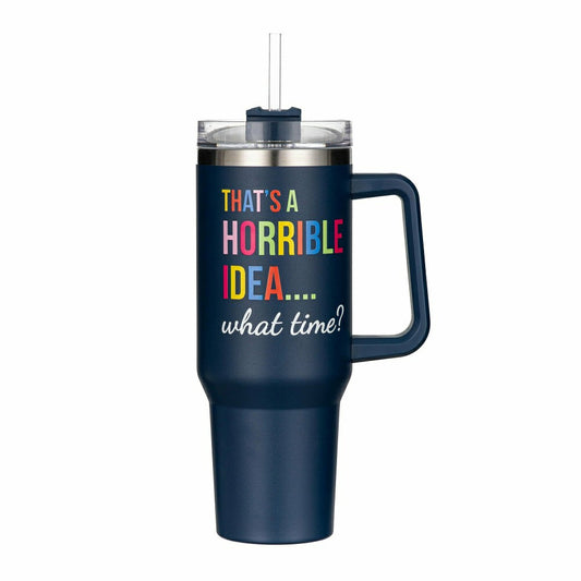 Tumbler Stainless-Steel Canyon Cup w/ Straw, That's A Horrible Idea Ca
