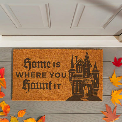 HALLOWEEN Coir Mat, "Home is WHERE YOU Haunt IT", 28"x16"
