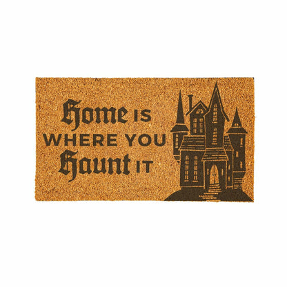 HALLOWEEN Coir Mat, "Home is WHERE YOU Haunt IT", 28"x16"