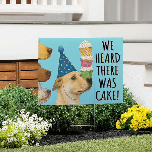 This Calls For Cake Yard Sign with H-Stake, Dog, "We Heard There Was C